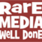 Rare MEDIA Well Done, LLC company